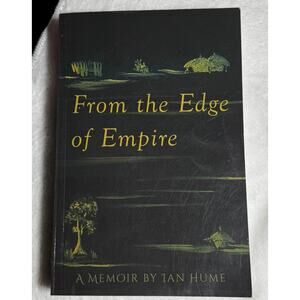 From the Edge of Empire: A Memoir by Ian Hume - Paperback Bio & Autobiography